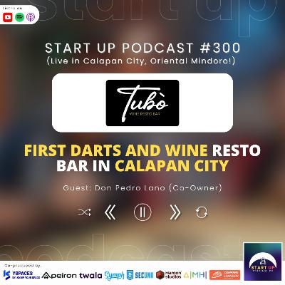 Start Up #300: Tubo Wine Resto Bar - First Darts and Wine Resto Bar in Calapan City
