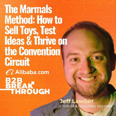 The Marmals Method: How to Sell Toys, Test Ideas & Thrive on the Convention Circuit