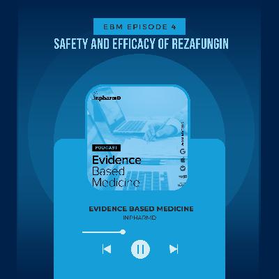 Safety and Efficacy of Rezafungin