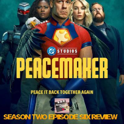 Peacemaker - Season Two Episode Six Review
