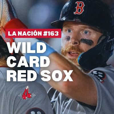 Episodio 163: Wild Card Red Sox