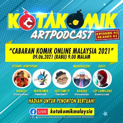 Kotakomik Artpodcast #01 : Cabaran Komik Online Malaysia 2021 | Wanzu Alwan, Alaka Zam & Jimi