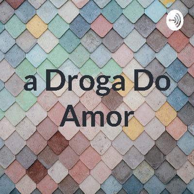 a Droga Do Amor (Trailer)