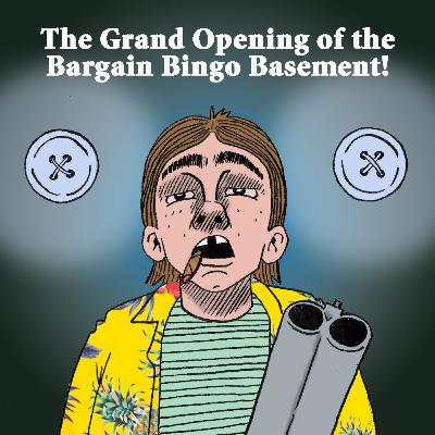 3.4 The Grand Opening of the Bargain Bingo Basement 3.4 The Grand Opening of the Bargain Bingo Basement