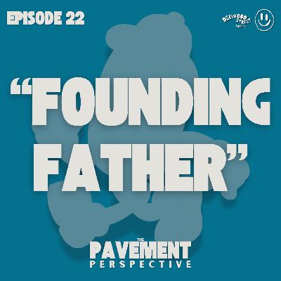 Founding Father | Episode 022