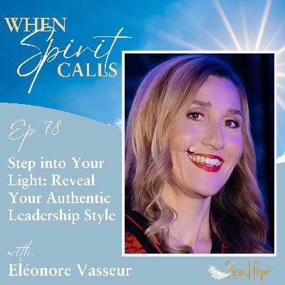 Step into Your Light: Reveal Your Authentic Leadership Style