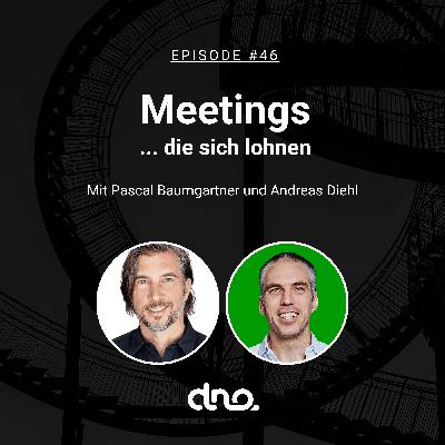 #46 - Meetings, die sich lohnen: Warum der Check-in unverzichtbar ist mit Pascal Baumgartner
