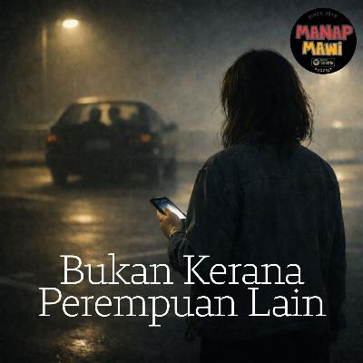 Episode 539 - Bukan Kerana Perempuan Lain - Part 1