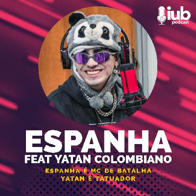 EP. 28 - ESPANHA feat YATAN COLOMBIANO