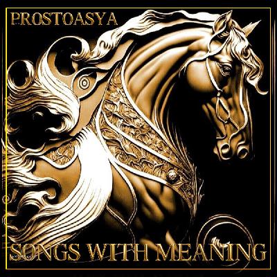 PROSTOASYA - Songs with meaning