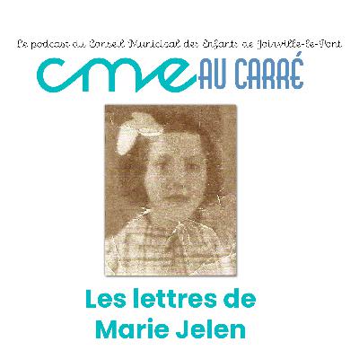 CME au carré - Devoir de mémoire - Les lettres de Marie Jelen, déportée le 23 septembre 1942