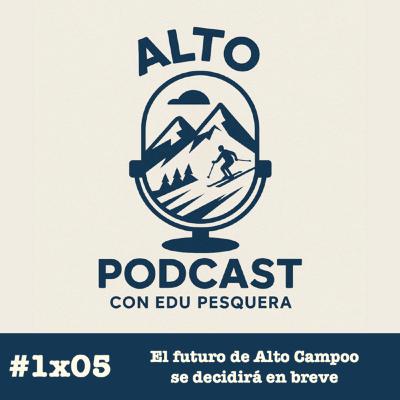 1x05 Dos futuros para un Alto Campoo 1x05 Dos futuros para un Alto Campoo