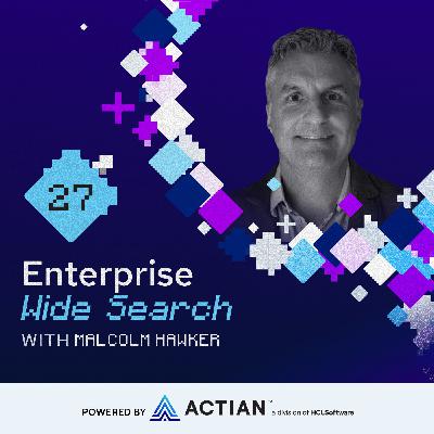 Enterprise Wide Search 27: Malcolm Hawker - The Data Hero Mindset and Why “Best Practices” Don’t Work
