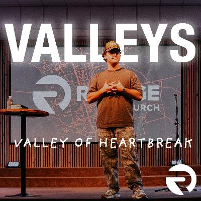 VALLEYS: Valley of Heartbreak | Pastor Lance Morris | 8-31-25