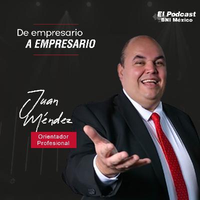 143. De Empresario a Empresario con Juan Méndez