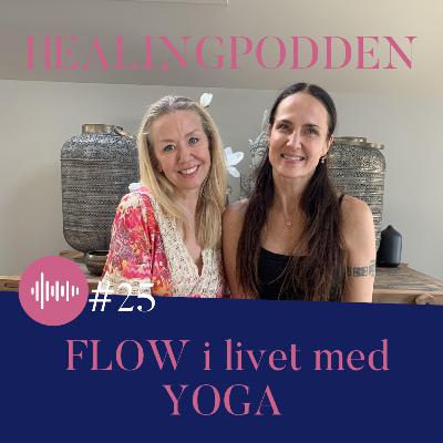 #25 FLOW i livet med Yoga
