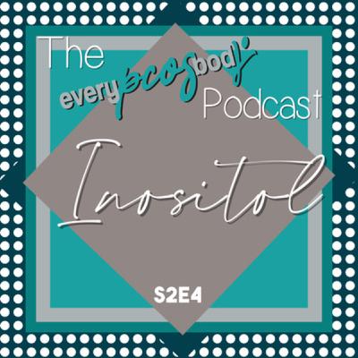 S2E4 Inositol
