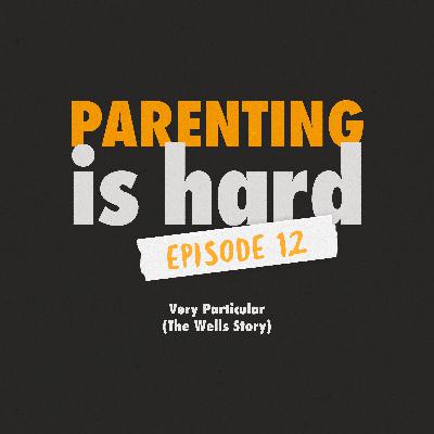 Very Particular (The Wells Story) Very Particular (The Wells Story)