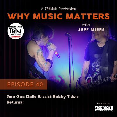 Goo Goo Dolls Bassist Robby Takac Returns