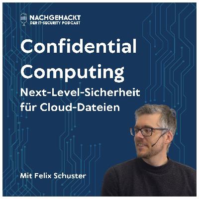 #19 Confidential Computing: Next-Level-Sicherheit für Cloud-Daten