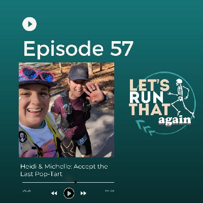 Episode 57: Heidi and Michelle: Accept the Last Pop-Tart