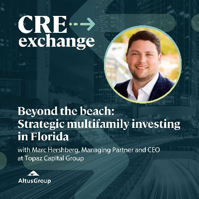 Beyond the beach: Strategic multifamily investing in Florida with Marc Hershberg