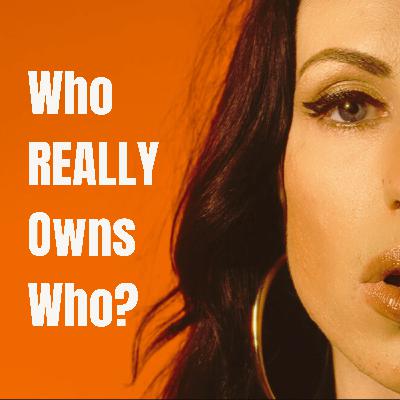Who REALLY Owns Who?