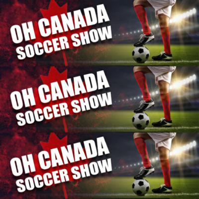 Friday, October 10: Oh Canada Soccer Show Vs Australia