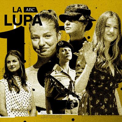 Ep 2: La Lupa de ABC: Leonor, un real paso al frente
