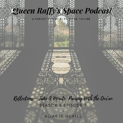 Reflections - Take A Minute S8ep7 - Pausing With The Qur'an