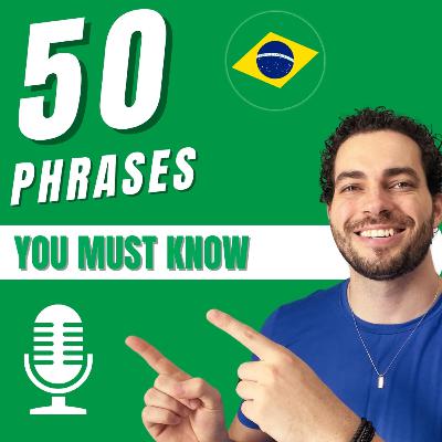 50 Must-Know Brazilian Portuguese Phrases!