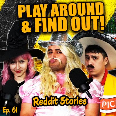 Play Around And Find Out! | Reddit Stories | Nextdoor Neighbor Pod