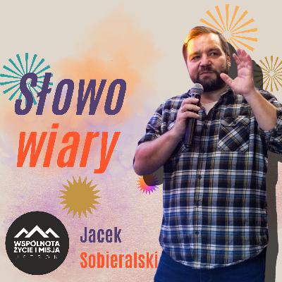 Słowo i wiara - Jacek Sobieralski