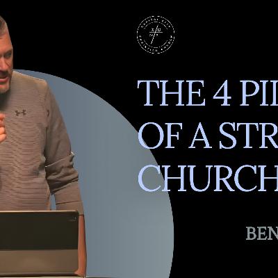 The Four Pillars of a Strong Church The Four Pillars of a Strong Church