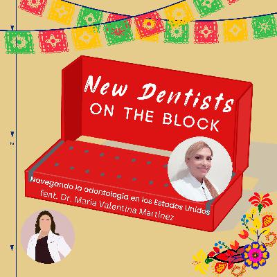 Navegando la odontología en los Estados Unidos con la Dra. María Valentina Martínez