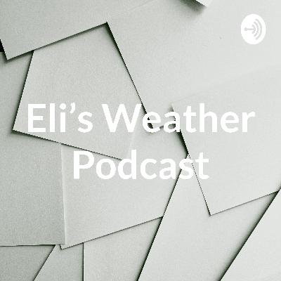 Eli’s Weather Podcast (Trailer)