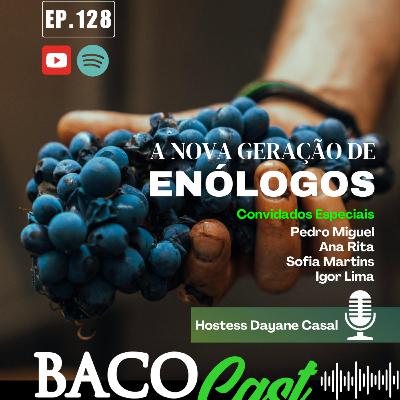 EP 128 A Nova Geração de Enólogos