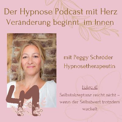 🌱 Folge 41: Selbstakzeptanz reicht nicht – wenn der Selbstwert trotzdem wackelt