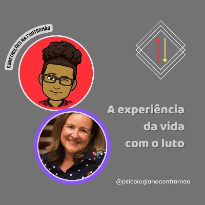 CNC #25 – A experiência da vida com o luto