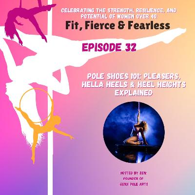 Episode 32: Pole Shoes 101: Pleasers, Hella Heels & Heel Heights Explained