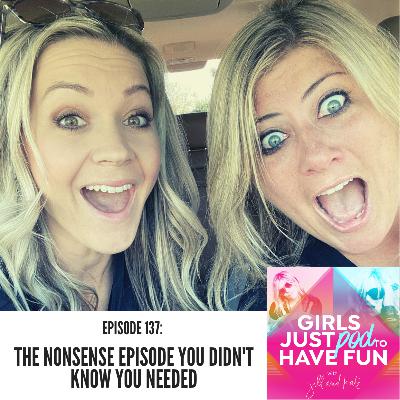 The Nonsense Episode You Didn't Know You Needed The Nonsense Episode You Didn't Know You Needed