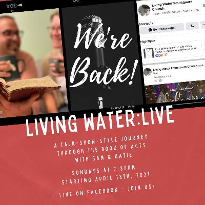Living Water Live: Season Two Episode 9: Acts 25-28
