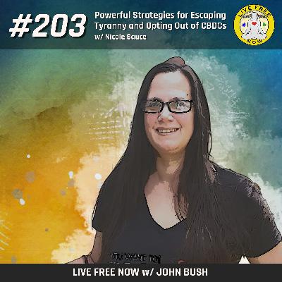 LFN #203 - Powerful Strategies for Escaping Tyranny and Opting Out of CBDCs LFN #203 - Powerful Strategies for Escaping Tyranny and Opting Out of CBDCs