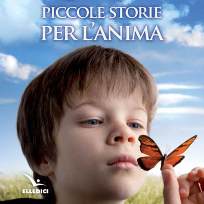 Tratto da "Piccole storie per l'anima" di Bruno Ferrero