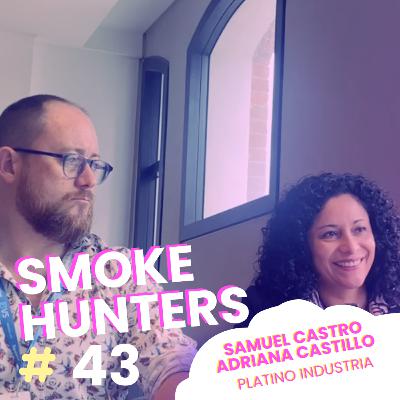 SMOKE HUNTERS EPISODIO #43 Samuel Castro y Adriana Castillo