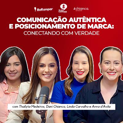 Comunicação autêntica e posicionamento de marca: conectando com verdade | BoRampar e Elas Contam #31