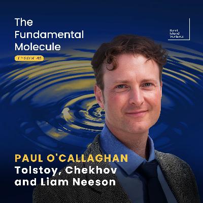 Paul O'Callaghan: Tolstoy, Chekhov and Liam Neeson