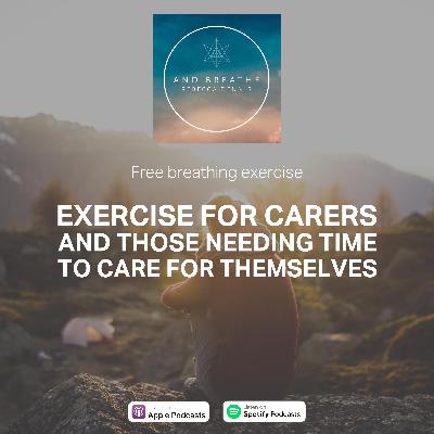 Exercise For Carers and Those Needing Time To Care For Themselves