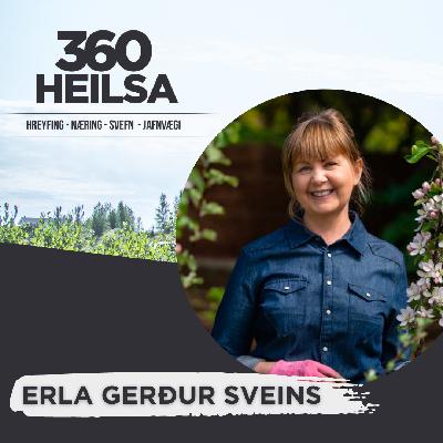 #18. Lífsstíll, heilsa og meðferðir við offitu og ofþyngd með Erlu Gerði Sveins #18. Lífsstíll, heilsa og meðferðir við offitu og ofþyngd með Erlu Gerði Sveins