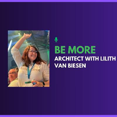 Be More Architect with Lilith Van Biesen